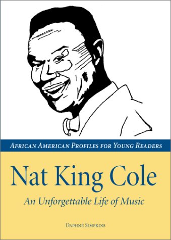 Stock image for Nat King Cole: An Unforgettable Life of Music for sale by ThriftBooks-Atlanta