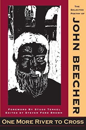 Imagen de archivo de One More River to Cross: The Selected Poems of John Beecher a la venta por Project HOME Books