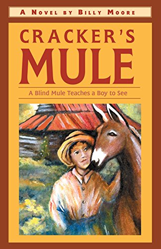 9781588381057: Cracker's Mule: A Blind Mule Teaches a Boy to See