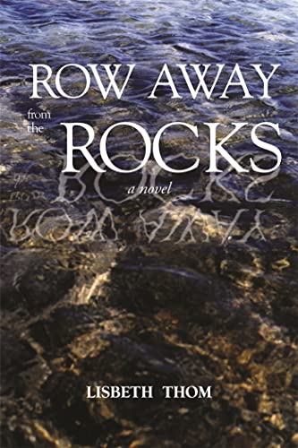 Stock image for Row Away From The Rocks for sale by Patina LLC