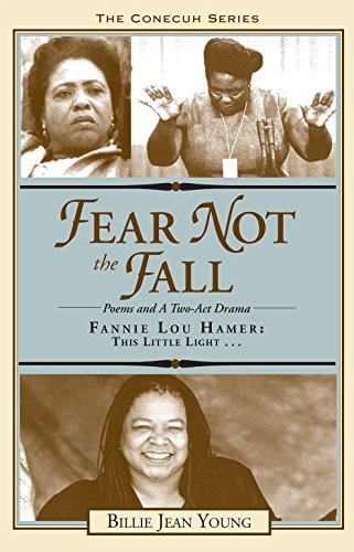 Stock image for Fear Not the Fall: Fannie Lou Hamer: This Little Light (Conecuh) for sale by Open Books