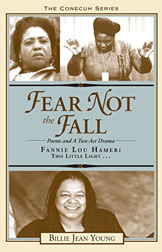 9781588381613: Fear Not the Fall: Poems and a Two-Act Drama (Conecuh Series)