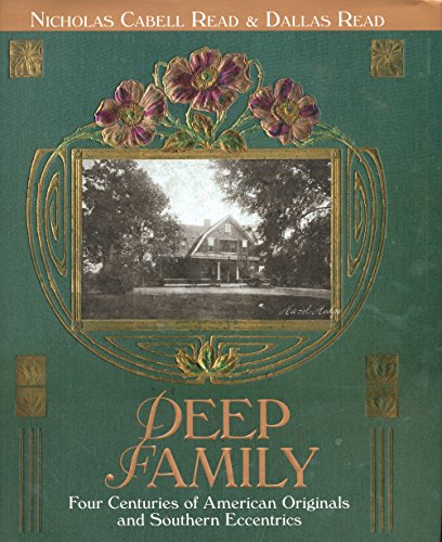 Imagen de archivo de Deep Family : Four Centuries of American Originals and Southern Eccentrics a la venta por Better World Books