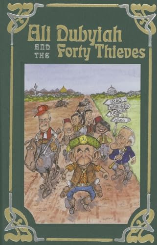 Imagen de archivo de Ali Dubyiah and the Forty Thieves: A Contemporary Fable a la venta por Wonder Book