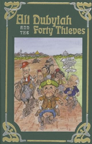 Stock image for Ali Dubyiah and the Forty Thieves: A Contemporary Fable for sale by Wonder Book
