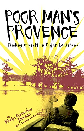 Stock image for Poor Man's Provence: Finding Myself in Cajun Louisiana for sale by Wonder Book