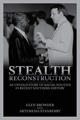 Beispielbild fr Stealth Reconstruction: An Untold Story of Racial Politics in Recent Southern History zum Verkauf von Wonder Book