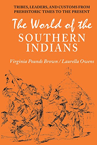Beispielbild fr World of the Southern Indians : Tribes, Leaders, and Customs from Prehistoric Times to the Present zum Verkauf von Better World Books