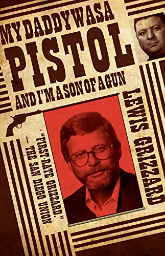 Stock image for My Daddy Was a Pistol and I'm a Son of a Gun for sale by GF Books, Inc.