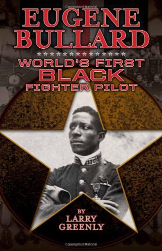 Stock image for Eugene Bullard: World's First Black Fighter Pilot for sale by Front Cover Books