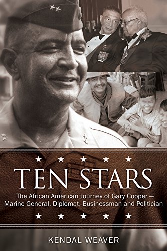 Stock image for Ten Stars: The African American Journey of Gary: Marine General, Diplomat, Businessman, and Politician for sale by Revaluation Books