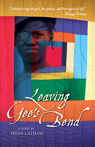Stock image for Leaving Gee's Bend: A Novel for sale by Midtown Scholar Bookstore