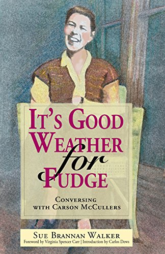 Stock image for It's Good Weather for Fudge : Conversing with Carson Mccullers for sale by Better World Books
