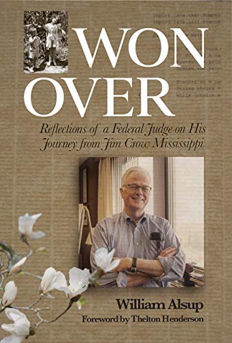 

Won Over: Reflections of a Federal Judge on His Journey from Jim Crow Mississippi [SIGNED COPY] [signed]