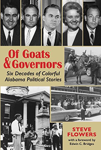 Beispielbild fr Of Goats & Governors: Six Decades of Colorful Alabama Political Stories zum Verkauf von Revaluation Books