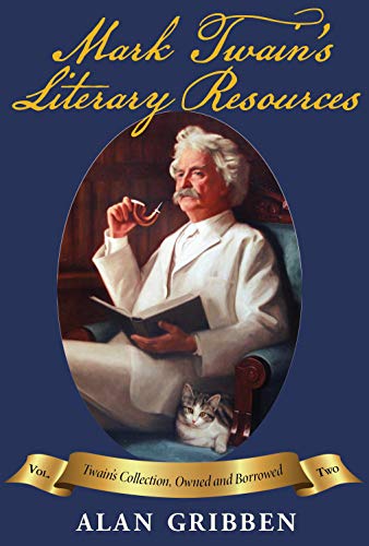 Stock image for Mark Twain's Literary Resources: Twain's Collection, Owned and Borrowed (Volume Two) for sale by Book Deals