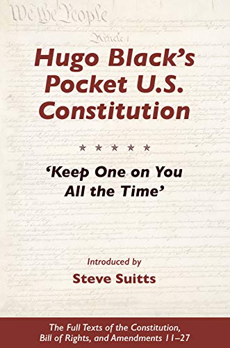 Stock image for Hugo Black's Pocket U.S. Constitution: 'Keep One on You All the Time' for sale by Lakeside Books