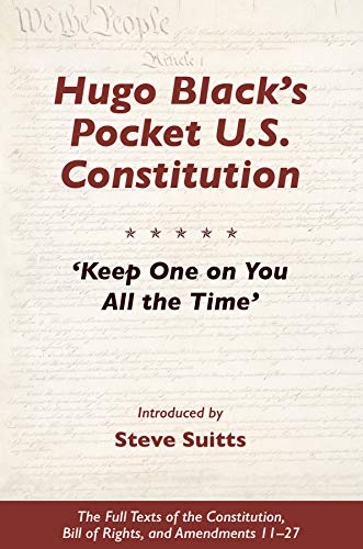 9781588384157: Hugo Black's Pocket U.S. Constitution: 'Keep One on You All the Time'