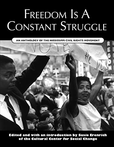 Stock image for Freedom Is A Constant Struggle: An Anthology of the Mississippi Civil Rights Movement for sale by Red's Corner LLC