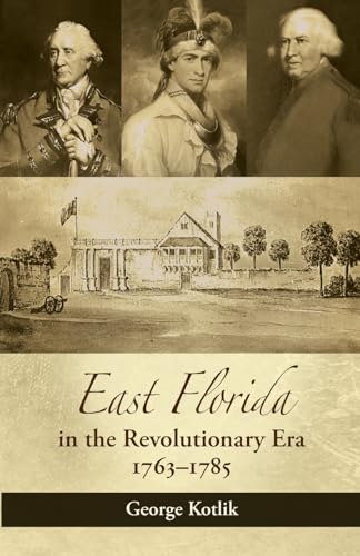 Stock image for East Florida in the Revolutionary Era, 1763-1785 (Paperback) for sale by Grand Eagle Retail