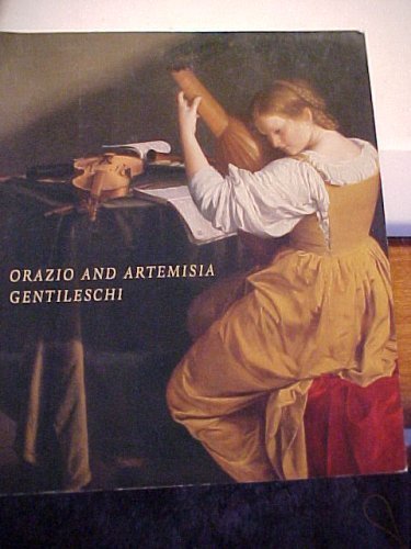 Orazio and Artemisia Gentileschi (9781588390073) by Christiansen, Keith; Mann, Judith Walker; Gentileschi, Orazio; Gentileschi, Artemisia; Museo Di Palazzo Venezia (Rome, Italy); Metropolitan Museum...