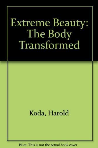 9781588390141: Extreme Beauty: The Body Transformed