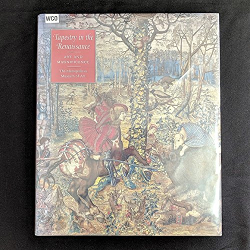 9781588390219: Tapestry in the Renaissance: Art and Magnificence