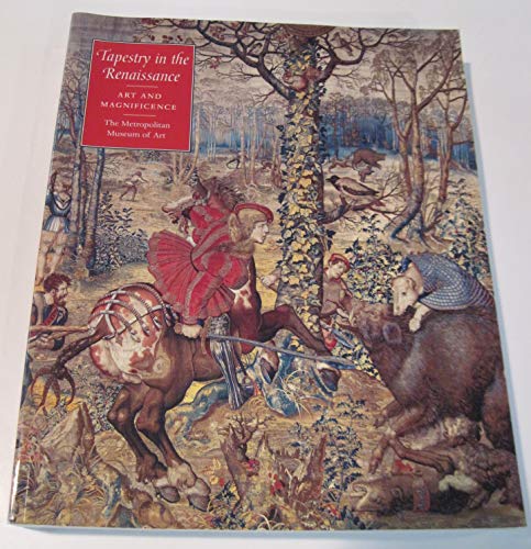 9781588390226: Tapestry in the Renaissance: Art and Magnificence