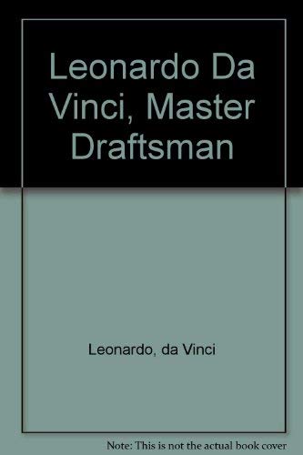 Imagen de archivo de Leonardo Da Vinci, Master Draftsman a la venta por McPhrey Media LLC