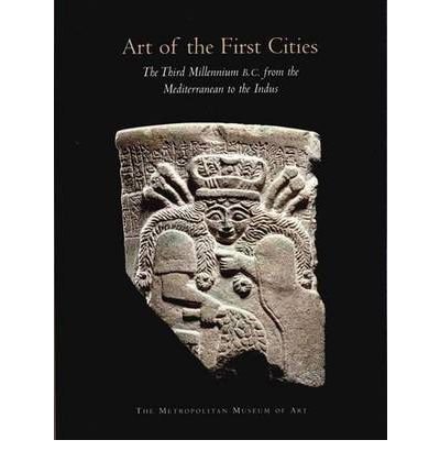 Beispielbild fr Art of the First Cities: The Third Millennium B.C. from the Mediterranean to the Indus zum Verkauf von Riverside Books and Prints