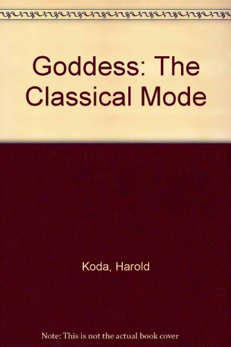 Goddess: The Classical Mode (9781588390479) by Koda, Harold