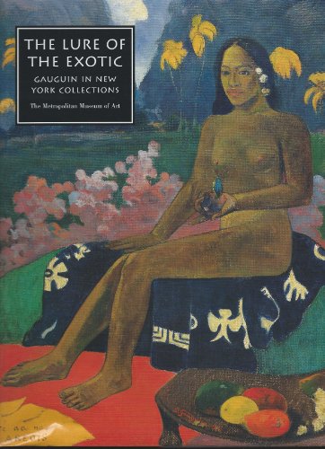 Beispielbild fr The Lure of the Exotic: Gauguin in New York Collections zum Verkauf von ANARTIST