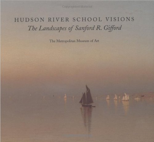 Stock image for Hudson River School Visions: The Landscapes of Sanford R. Gifford for sale by Wonder Book