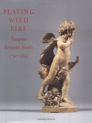 9781588390998: Playing With Fire: European Terracottas, 1740-1840