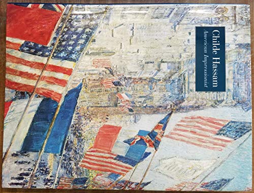 Stock image for Childe Hassam, American Impressionist for sale by ThriftBooks-Dallas