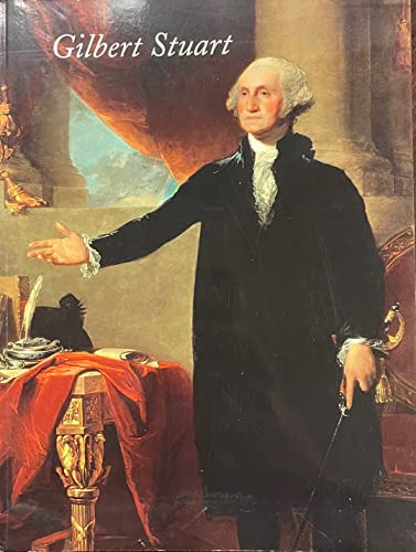 Stock image for Gilbert Stuart for sale by Webster's Bookstore Cafe, Inc.