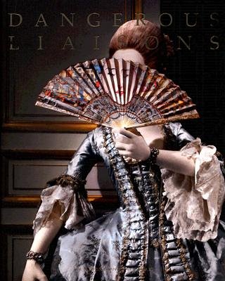 Stock image for Dangerous Liaisons: Fashion and Furniture in the Eighteenth Century (Metropolitan Museum of Art) [Hardcover] Andrew Bolton Mimi Hellman Harold Koda and Andrew Bolton for sale by Particular Things