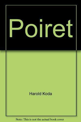 Beispielbild fr Poiret. With an introduction by Nancy J.Troy and contributions by Mary E.Davis,Caroline Evans,Jared Goss and others. zum Verkauf von Antiquariat KAMAS