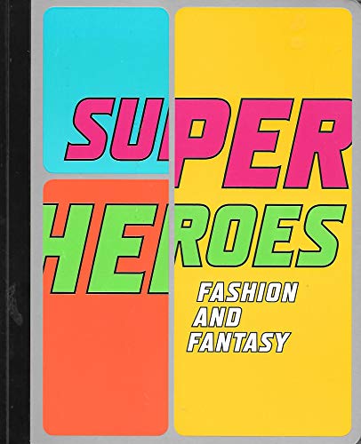 Stock image for Superheroes Fashion and Fantasy for sale by Books from the Past