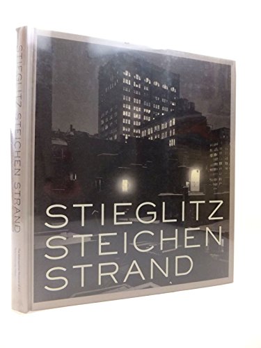 Beispielbild fr Stieglitz, Steichen, Strand : masterworks from the Metropolitan Museum of Art zum Verkauf von BIBLIOPE by Calvello Books