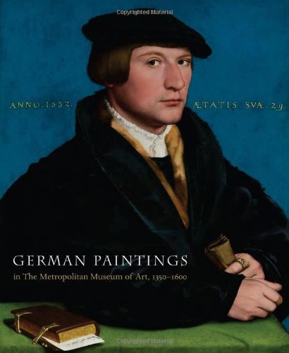 9781588394873: German Paintings in The Metropolitan Museum of Art, 1350-1600 by Ainsworth, Maryan W. Published by Metropolitan Museum of Art (2013) Hardcover