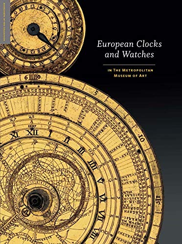Imagen de archivo de European Clocks and Watches: in The Metropolitan Museum of Art a la venta por SecondSale