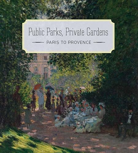 Beispielbild fr Public Parks, Private Gardens - Paris to Provence (Fashion Studies) zum Verkauf von WorldofBooks