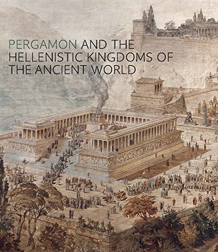 Beispielbild fr Pergamon and the Hellenistic Kingdoms of the Ancient World zum Verkauf von Books From California