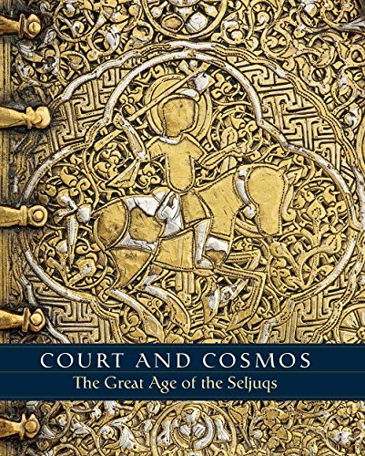 Beispielbild fr Court and Cosmos: The Great Age of the Seljuqs zum Verkauf von SecondSale