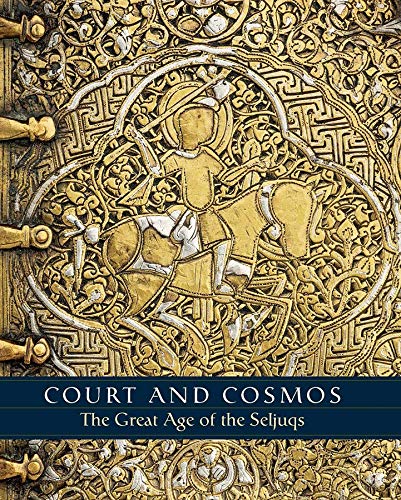 Stock image for Court and Cosmos: The Great Age of the Seljuqs for sale by SecondSale