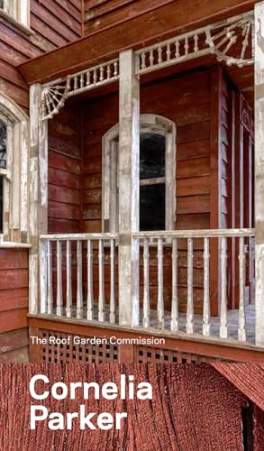 9781588395931: Cornelia Parker: The Roof Garden Commission