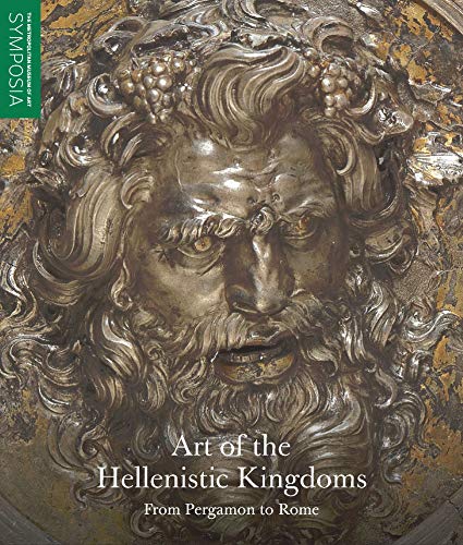 Stock image for Art of the Hellenistic Kingdoms: From Pergamon to Rome for sale by Housing Works Online Bookstore