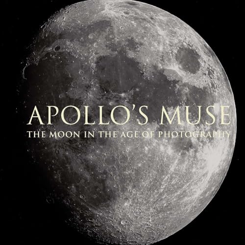 Stock image for Apollo's Muse: The Moon in the Age of Photography for sale by ThriftBooks-Atlanta