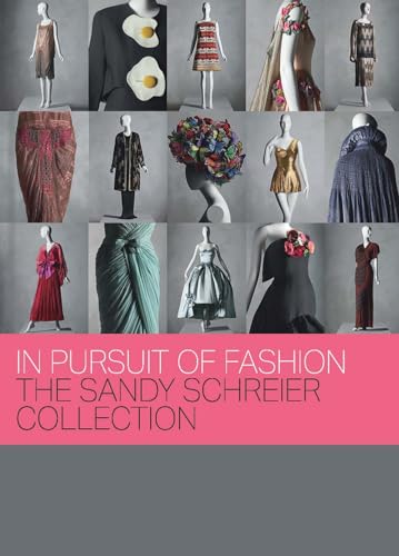 Imagen de archivo de In Pursuit of Fashion: The Sandy Schreier Collection a la venta por Midtown Scholar Bookstore